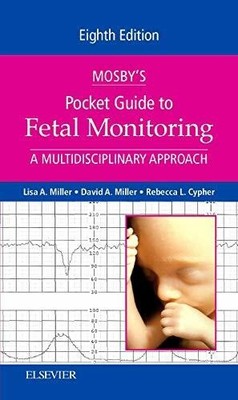 Mosby's Pocket Guide to Fetal Monitoring: A Multidisciplinary Buch Mosby