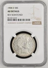 1908 D SILVER Barber Half NGC AU Details