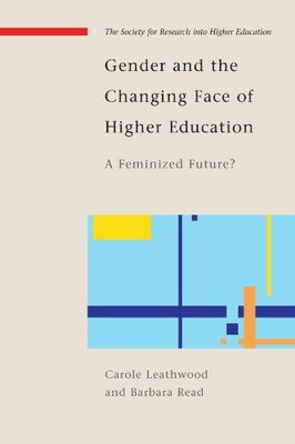 Geschlecht und das sich verändernde Gesicht der Hochschulbildung: A... - Carole Leathwood