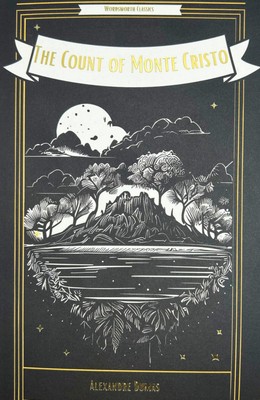 The Count of Monte Cristo (Wordsworth Classics)