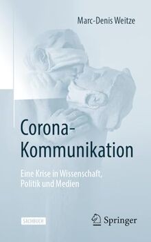 Die Corona-Krise in Wissenschaft, Medien und Politi... | Buch | Zustand sehr gut