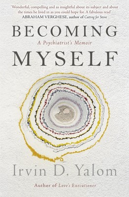 Becoming Myself Irvin D. Yalom