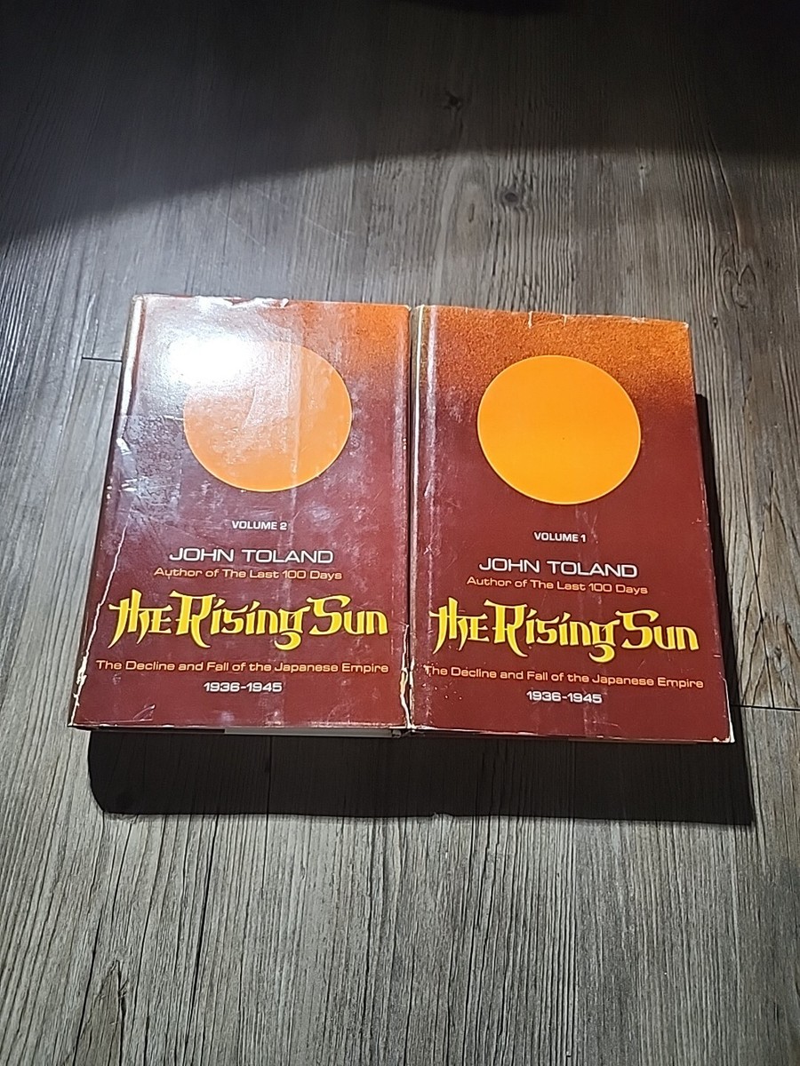 The Rising Sun ( The Decline& Fall Of The Japnese Empire) John