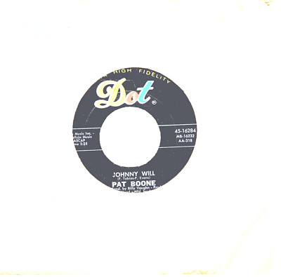 Pat Boone;   Johnny Will / (If I'm Dreaming) Just Let Me Dream .. 45 RPM 4458