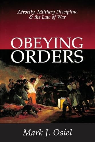 Obeying Orders: Atrocity, Military Discipline and the Law of War - Image 2