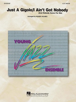 Just A Gigolo/ I Ain't Got Nobody arr. Holmes | Pop Specials For Jazz Ensemble