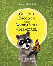 CHESTER RACCOON AND THE ACORN FULL OF MEMORIES (THE By Audrey Penn & Barbara