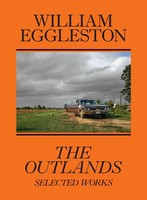 The Outlands | Selected Works | William Eggleston (U. A.) | Taschenbuch | 2022