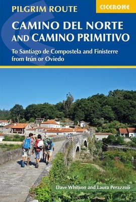 The Camino del Norte and Camino Primitivo: To Santiago de Compostela and Finiste