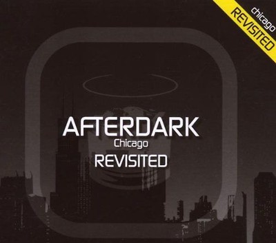 Various - Afterdark Revisited: Chicago