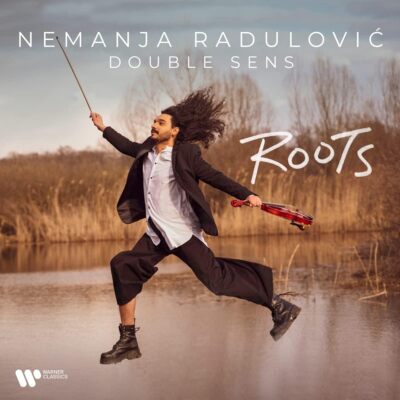Nemanja Radulovic / Double Sens - Nemanja Radulovi? - Roots