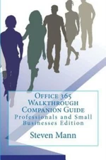 Office 365 Walkthrough Companion Guide: Professionals And Small Businesses ...
