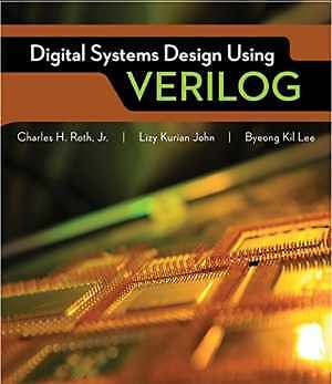 Digital Systems Design Using - Hardcover, by Roth Charles; John - Very Good