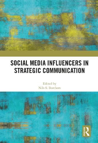 Social Media Influencers in Strategic Communication - 9781032019802