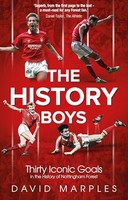 David Marples - History Boys Thirty Iconic Goals In The History Of N - G245Z