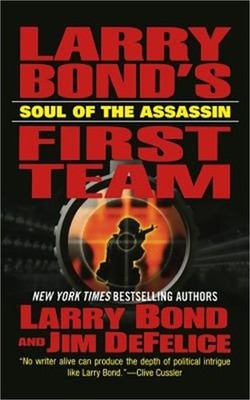 Larry Bond's First Team: Soul of the (Paperback or Softback)