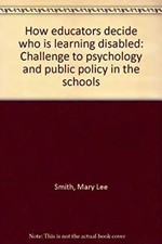 How Educators Decide Who Is Learning Disabled : Challenge to Psyc