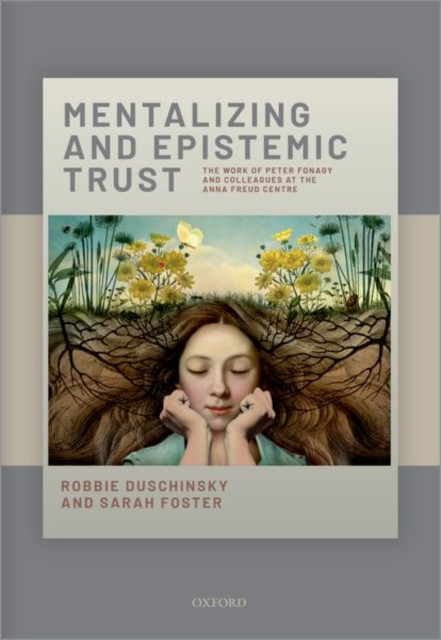 Mentalizing and Epistemic Trust by Robbie Duschinsky (Hardback Book)