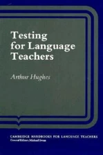 Testing for Language Teachers Arthur Hughes