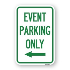 Event Parking Only With Left Arrow Heavy Gauge Aluminum Parking Sign