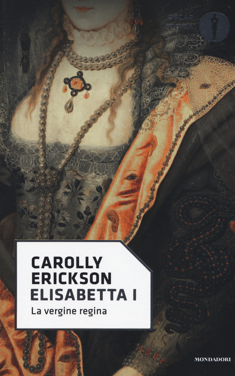 Elisabetta I. La vergine regina - Erickson Carolly