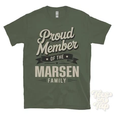 PROUD MEMBER OF THE MARSEN FAMILY T-SHIRT surname last name heritage ancestry
