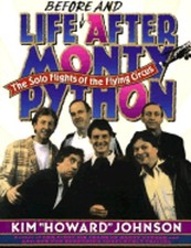 Life (Before And) After Monty Python: The Solo Flights of the Flying Circus
