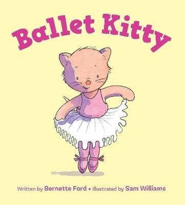 Ballet Kitty, Bernette Ford,  Hardback