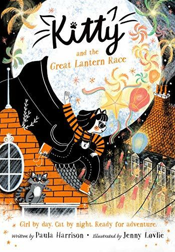 Kitty and the Great Lantern Race By Paula Harrison,Jenny Løvlie