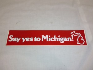 NOS-True-Vtg-80s-Say-Yes-To-Michigan-Bumper-Sticker-14-034-x-3-034