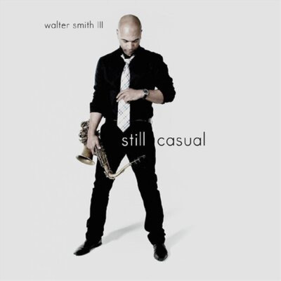 Walter Smith III Still Casual (Vinyl) 12'' Album (Gatefold Cover)