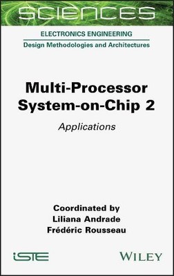Multi Processor System on Chip 2   Applications Andrade Hardback ISTE Ltd.