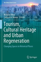 Tourism, Cultural Heritage And Urban Regeneration Takamitsu Jimura