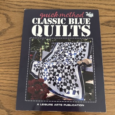 Quick Method- Classic Blue Quilts - Patchwork & Quilt Book