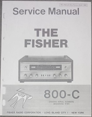 FISHER 800-C Receiver Service Manual Photocopy Serial # 51501 and up