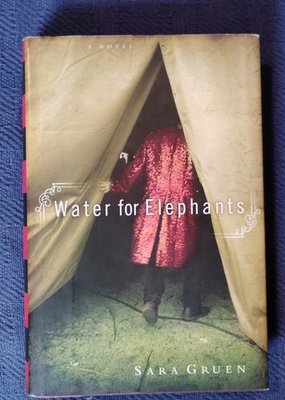 #ad WATER FOR ELEPHANTS by Sara Gruen 2006 AS NEW 1ST 1ST UNREAD HARDCOVER $50.00