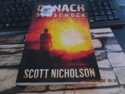 Danach - Der Schock * Scott Nicholson * ein postapokalyptischer Thriller *