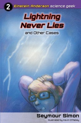 Lightning Never Lies and Other Cases (Einstein Anderson Science Geek)