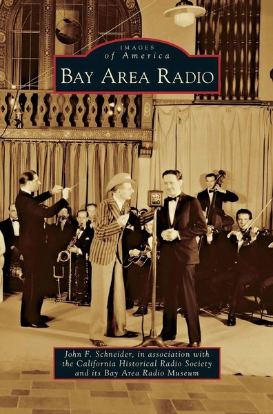 Bay Area Radio | John F. Schneider (U. A.) | Buch | Gebunden | Englisch | 2012-image
