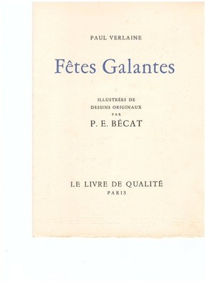 FETES GALANTES   PAUL VERLAINE   LE LIVRE DE QUALITE PARIS   1953