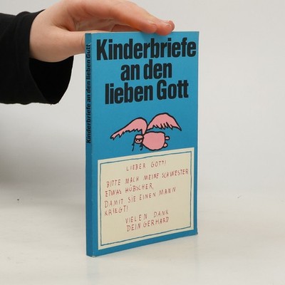 Kinderbriefe an den lieben Gott  |  kolektiv