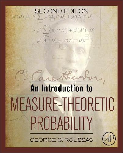 George G. Roussas An Introduction to Measure-Theoretic Probability ...