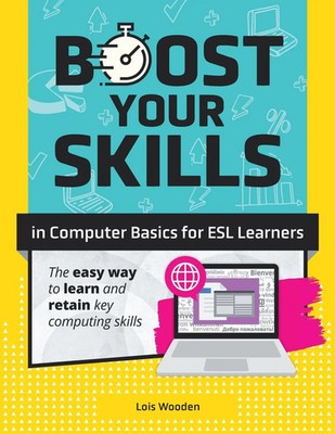 Lois Wooden | Boost Your Skills In Computer Basics for ESL Learners | Buch