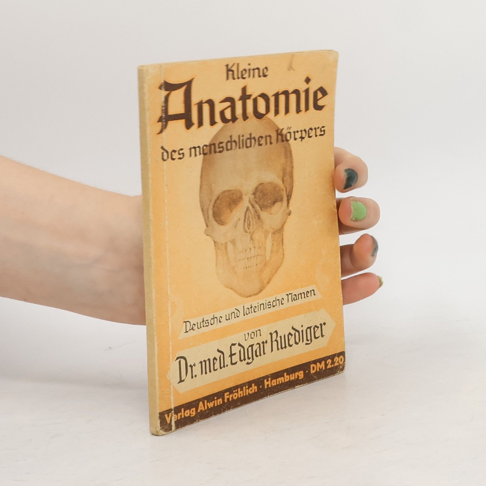 Kleine Anatomie des menschlichen Körpers  |  Edgar Ruediger