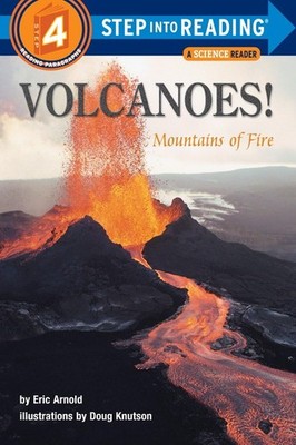 Volcanoes! Mountains of Fire (Step-Into-Reading, Step 4) - paperback Arnold,...