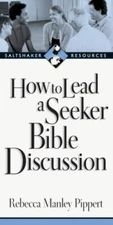 How to Lead a Seeker Bible Discussion by Rebecca Manley Pippert