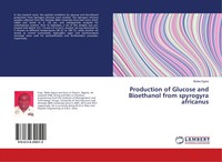 Bisike Egere | Production Of Glucose And Bioethanol From Spyrogyra Africanus