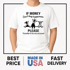 If money can't buy happiness funny goat T-Shirt HOT ITEM