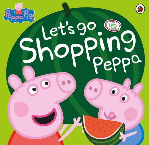 Peppa Pig: Let's Go Shopping Peppa | Peppa Pig | Taschenbuch | Peppa Pig | 2015-image