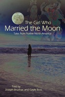 Joseph Bruchac | The Girl Who Married The Moon | Taschenbuch | Englisch (2006)